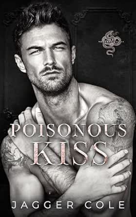 Poisonous Kiss: A Dark Mafia Arranged Marriage Romance (Venomous Gods ...
