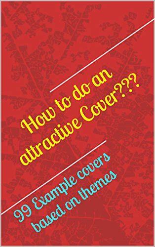 How to do an attractive Cover???: 99 Example covers based on themes ...