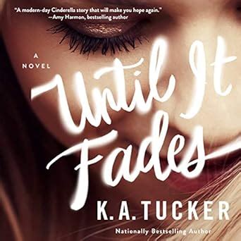 Until It Fades : Tucker, K. A., Thibodeaux, Shayna: Amazon.in: Books