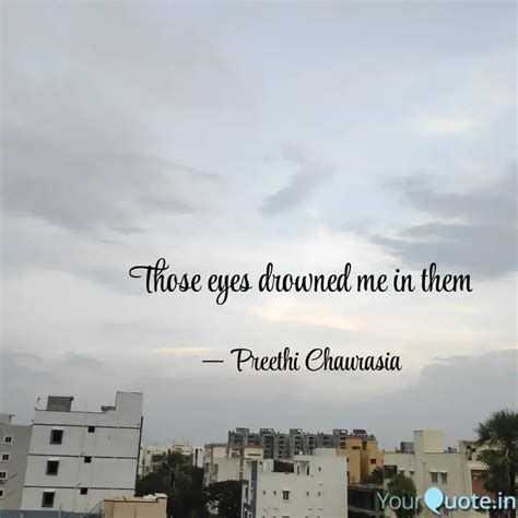 Those eyes drowned me in ... | Quotes & Writings by Preethi Chaurasia ...