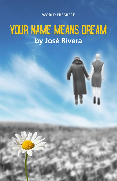 2023 - Play - Your Name Means Dream by José Rivera - Contemporary ...