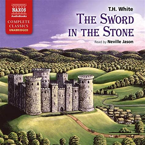 The Sword in the Stone (Audio Download): T. H. White, Neville Jason ...