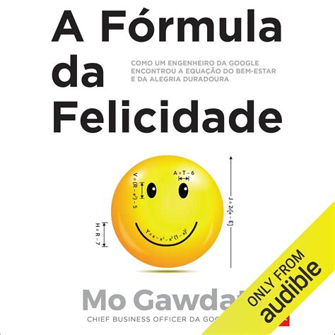 A fórmula da felicidade (Audio Download): Mo Gawdat, Arnaldo Santini ...