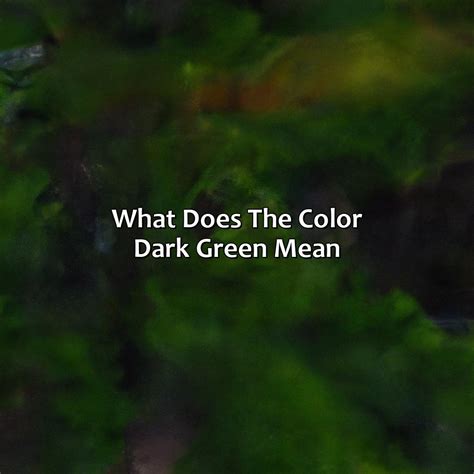 What Does It Mean If Your Favorite Color Is Dark Green at Harry Brawner blog