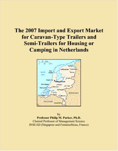 The 2007 Import and Export Market for Caravan-Type Trailers and Semi ...