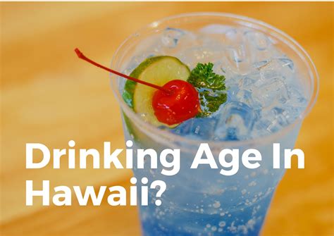 What Is The Drinking Age In Hawaii? (READ Before Visiting!) - TravelPeri