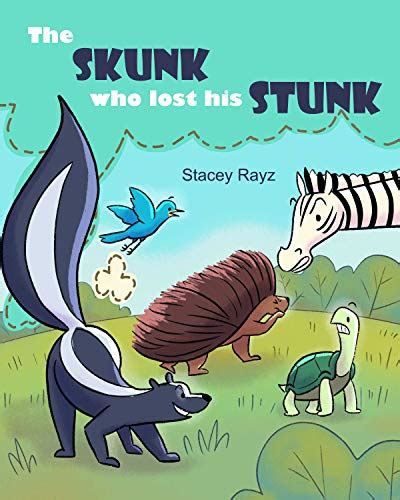 The Skunk Who Lost His Stunk: A story about being kind eBook : Rayz ...