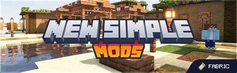 New Simple Mods [FABRIC] - Without Complex Mods! | NEW VERSION ...