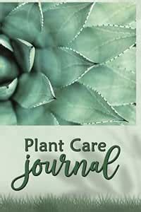 Plant Care Journal: Care your Home Garden, Detailed Organizer To Grow ...