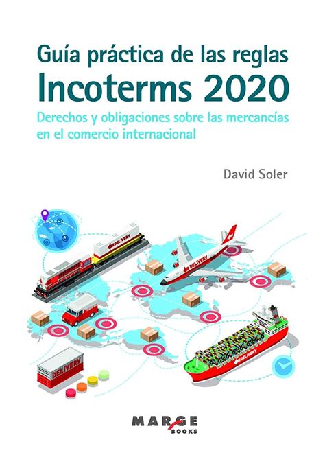 Buy Guía práctica de las reglas Incoterms 2020: Derechos y obligaciones ...