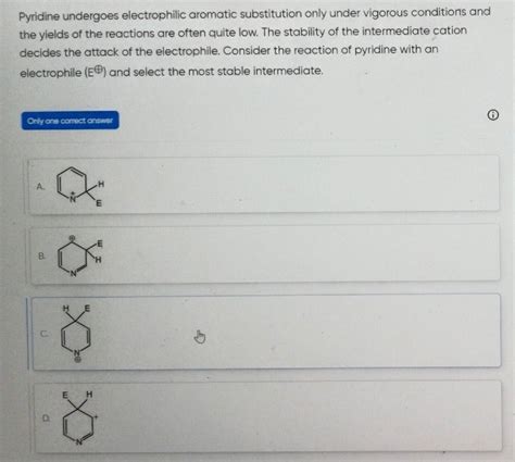 Pyridine undergoes electrophilic aromatic substitution only under ...