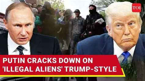 Putin's Men STORM St. Petersburg To Kick Out 'ILLEGAL ALIENS'; Dramatic ...