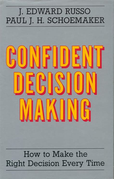 Buy Confident Decision Making: How to Make the Right Decision Every ...