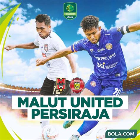 Malut United Vs Persiraja di Playoff Peringkat Ketiga Pegadaian Liga 2: Adu Tajam Penyerang ...