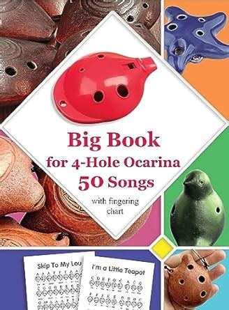 Big Book for 4-Hole Ocarina - 50 Songs with Fingering Chart: also ...