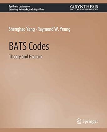 BATS Codes: Theory and Practice (Synthesis Lectures on Learning ...