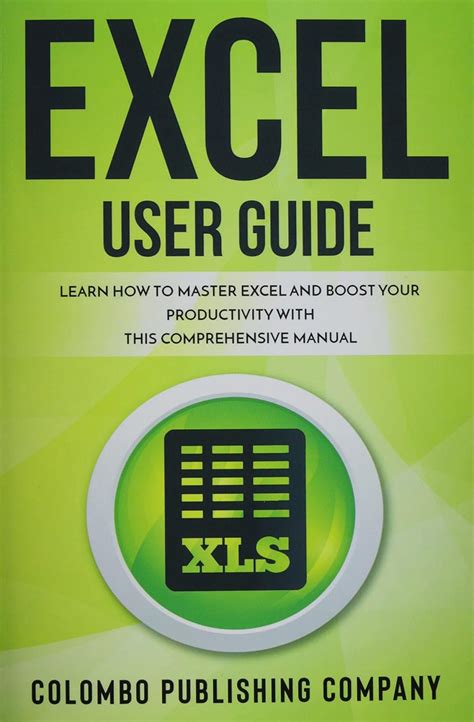 Buy Excel User Guide: Learn How to Master Excel and Boost Your ...