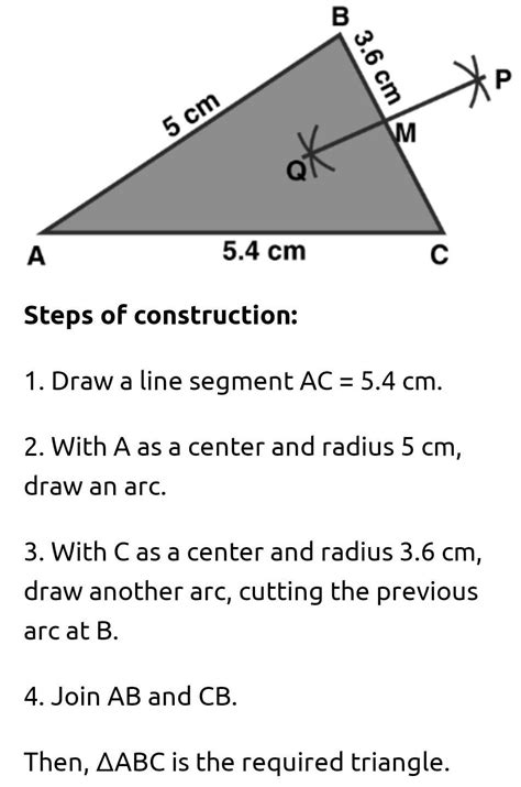 Construct a triangle abc in which bc=3.6cm, ab=5cm and ac=5.4cm . Draw ...