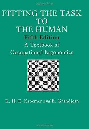 Fitting The Task To The Human, Fifth Edition: A Textbook Of ...