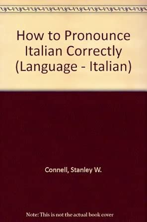 Buy How to Pronounce Italian Correctly (Language - Italian) Book Online ...