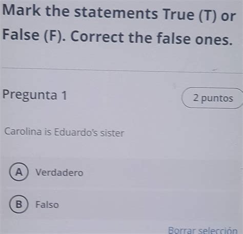 Resuelto:Mark the statements True (T) or False (F). Correct the false ...