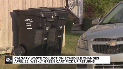 Calgary waste collection schedule changes April 22, weekly green cart ...