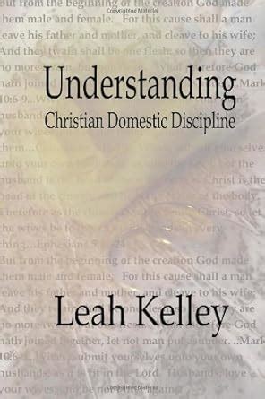 Understanding Christian Domestic Discipline : Amazon.in: Books