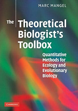 The Theoretical Biologist's Toolbox: Quantitative Methods for Ecology ...