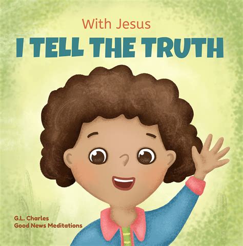 With Jesus I tell the truth: A Christian children's rhyming book ...