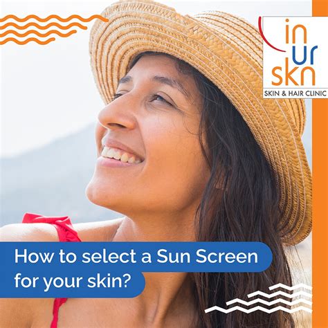 How to Select the Right Sunscreen for Your Skin