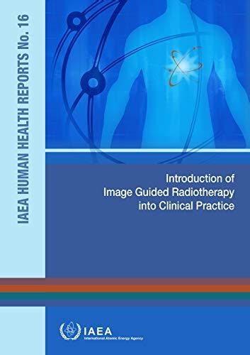 Introduction of Image Guided Radiotherapy into Clinical Practice (IAEA ...