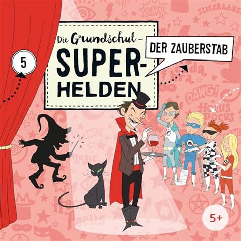Der Zauberstab: Die Grundschul-Superhelden 5 (Audio Download): MS Urmel ...