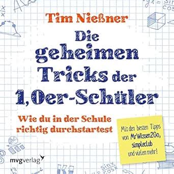 Die geheimen Tricks der 1,0er-Schüler: Wie du in der Schule richtig ...