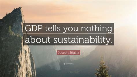 Joseph Stiglitz Quotes (61 wallpapers) - Quotefancy