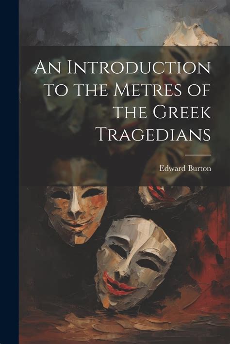 Buy An Introduction to the Metres of the Greek Tragedians Book Online ...