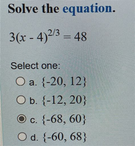 Solved Solve the equation.3(x-4)23=48Select | Chegg.com