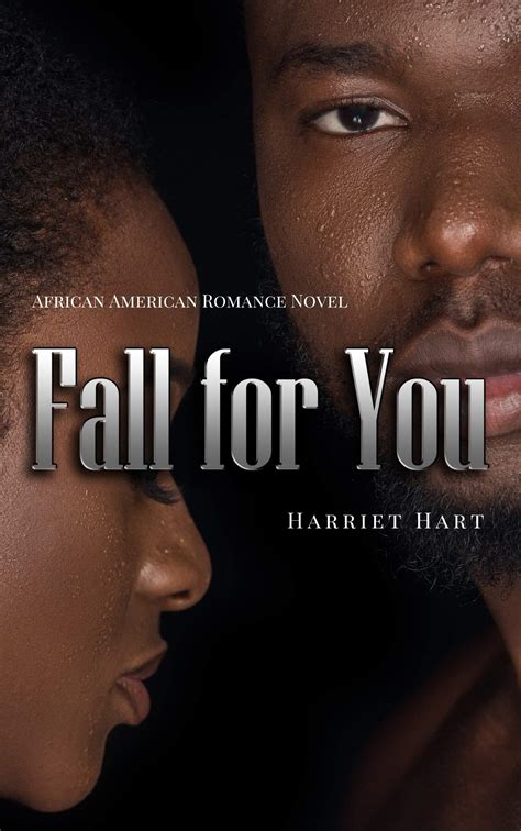 Fall for You: African American Romance Novel by Harriet Hart | Goodreads