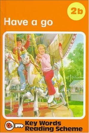 Buy Have a Go: Key Words Reading Scheme 2B (Ladybird Key Words) Book ...