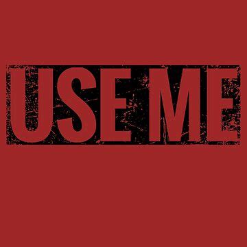 Image result for Use Me Sticker