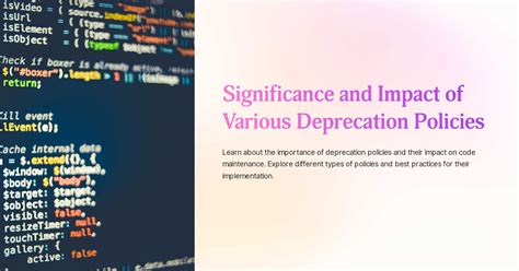 Significance and Impact of Various Deprecation Policies