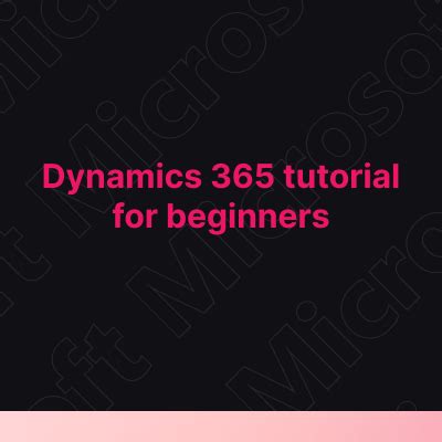Dynamics 365 Tutorial for Beginners 的图像结果