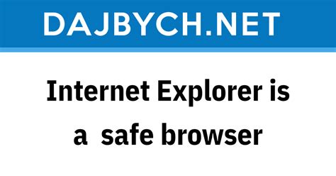 Image result for Is Internet Explorer Safe