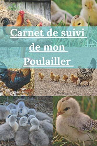 Buy Carnet de suivi de mon poulailler: Suivre l'évolution de votre ...