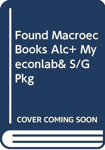 Found Macroec Books Alc+ Myeconlab& S/G Pkg : Amazon.in: Books