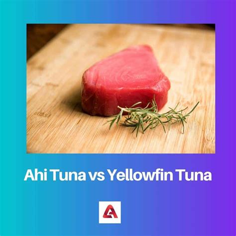 Ahi Tuna vs Yellowfin Tuna: Difference and Comparison
