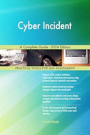 Cyber Incident A Complete Guide - 2024 Edition eBook : Blokdyk ...