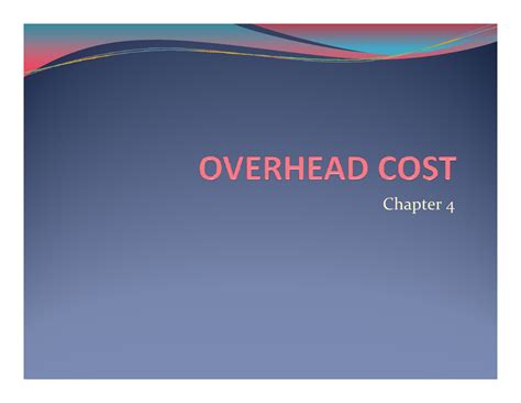 Cost Accounting Notes - Chapter MEANING OF OVERHEAD COST ‘Overhead is ...