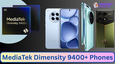 MediaTek Dimensity 9400 Plus Phones in India - General - Best Android Phone