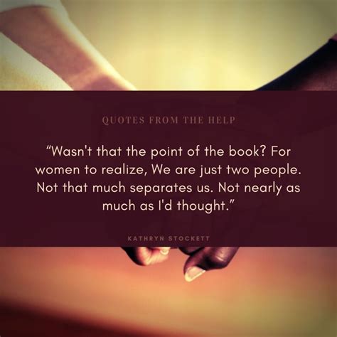 16 Best Kathryn Stockett Quotes from The Help (Aibileen & Skeeter)