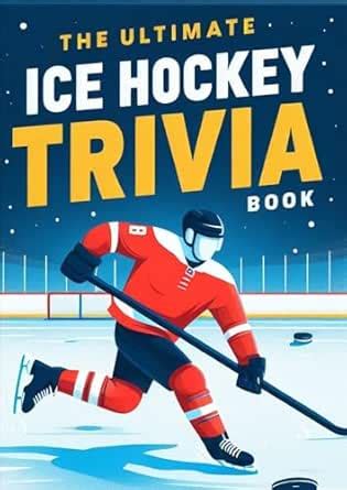 The Ultimate Ice Hockey Trivia Book (The Ultimate Sports Trivia Books ...